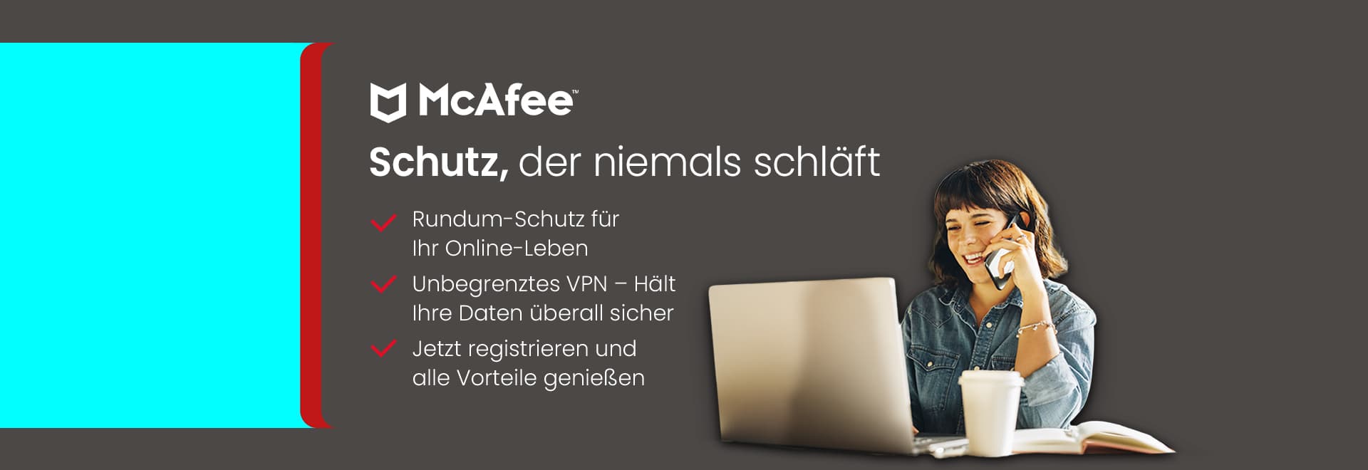 McAfee Kampagnenbanner mit dem Claim „Schutz, der niemals schläft“, Hinweisen zu Rundum-Schutz und unbegrenztem VPN sowie Frau am Laptop