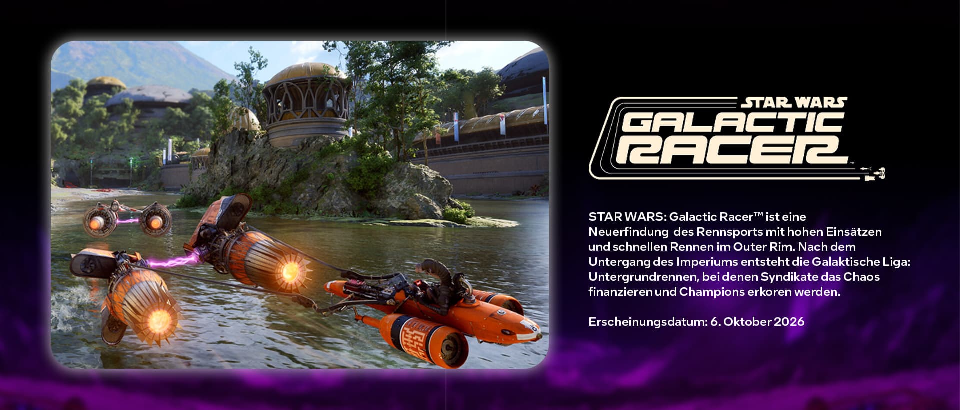 Star Wars: Galactic Racer mit futuristischen Rennfahrzeugen und Hinweis auf das Erscheinungsdatum 6. Oktober 2026